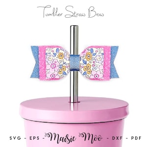 May include: A decorative bow accessory for a tumbler straw featuring a floral pattern with pink, blue, and yellow flowers, layered with blue and pink glitter textures. The text Tumbler Straw Bow and Maisie Moo SVG EPS DXF PDF is visible.