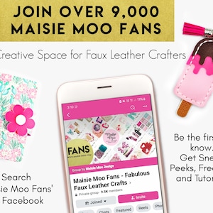 The image is an advertisement for a mobile app called "Maisie Moo Fans", which is a creative space for faux leather crafters. It features a smartphone displaying the app's interface, along with various items such as a keychain, a flower, and a pink and brown keychain. The text encourages users to join the app and offers a variety of features, including a private group for Maisie Moo Fans, a search function, and a list of upcoming events and tutorials.