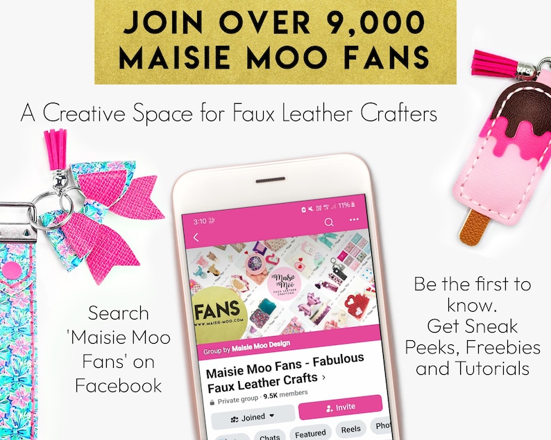 The image is an advertisement for a mobile app called "Maisie Moo Fans", which is a creative space for faux leather crafters. It features a smartphone displaying the app's interface, along with various craft items such as a keychain, a tassel, and a popsicle-shaped keychain. The text encourages users to join the app and offers a variety of features, including a private group for "Maisie Moo Fans" and access to free tutorials.