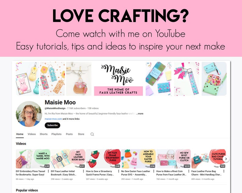 May include: Screenshot of a YouTube channel, "Maisie Moo," with the text "LOVE CRAFTING?" and "Easy tutorials, tips and ideas to inspire your next make." The channel features faux leather craft tutorials, including bookmarks and purses.
