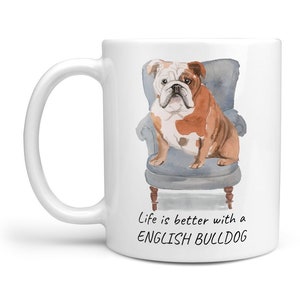 Life is better with an English Bulldog dog mug; Cute illustrated coffee mug, British Bulldog gift for pet lovers. Personalize dog name free