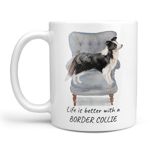 Life is better with a Border Collie dog mug; Cute illustrated coffee mug, funny gift for pet/dog lovers. Personalize dog breed/name free