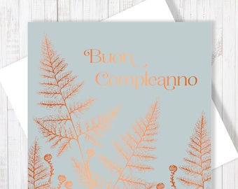 Buon Compleanno | Italian Happy Birthday Ferns Card With Copper Foiling