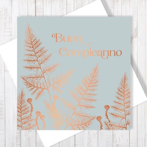 Buon Compleanno | Italian Happy Birthday Ferns Card With Copper Foiling