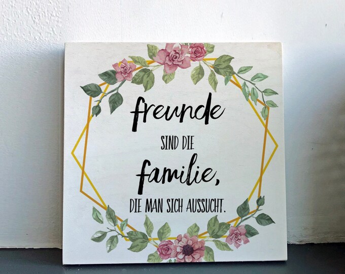 Freunde Sind Die Familie Die Man Sich Aussucht www.etsy.com