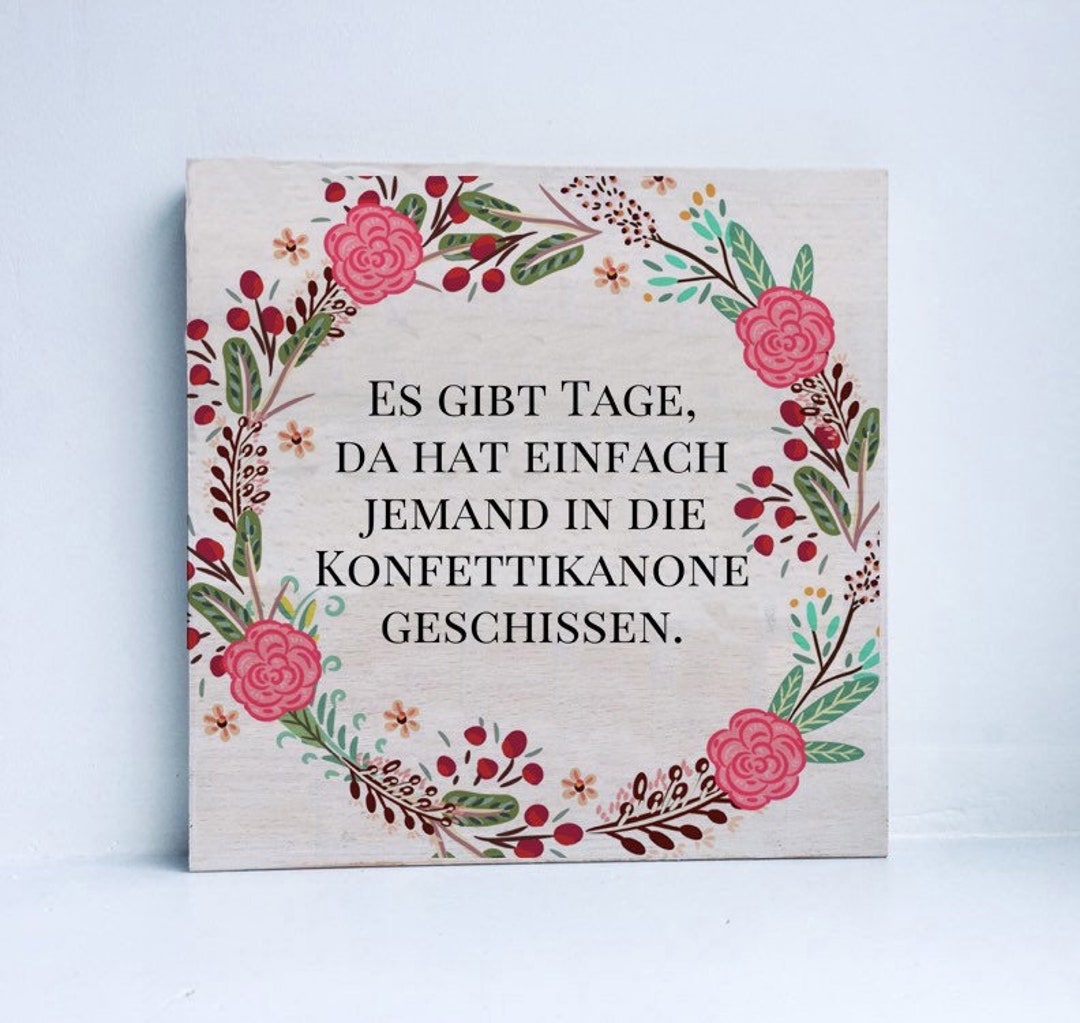 Es Gibt Tage Da Hat Einfach Jemand In Die Konfetti