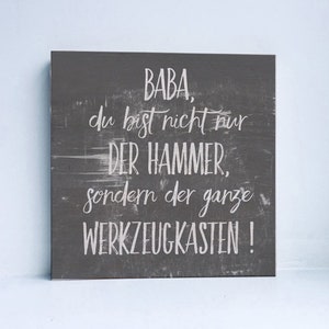 Holzbild Geschenk zum Vatertag Papa du bist nicht nur der Hammer, sondern der ganze Werkzeugkasten. Bild Schild Holz Baba Name Bild 2