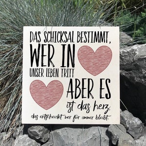 Holzbild - Freundschaft- Das Schicksal bestimmt wer in unser Leben tritt, aber es ist das Herz.Geschenk, beste Freundin, Geschenkidee Schild