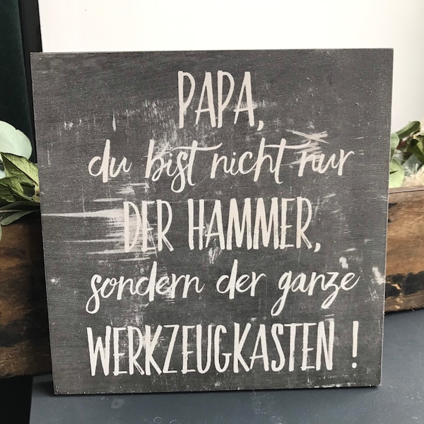 Holzbild - Geschenk zum Vatertag - Papa du bist nicht nur der Hammer, sondern der ganze Werkzeugkasten. Bild Schild Holz Baba Name
