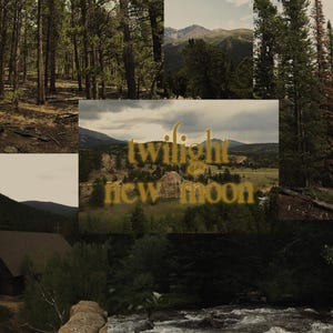 Puede incluir: Un collage de imágenes de paisajes con un bosque, montañas y un río. El texto "Twilight New Moon" está superpuesto en oro, sugiriendo un tema de película o libro.
