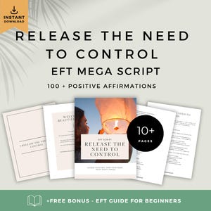 Puede incluir: Se muestra un producto de descarga digital titulado "Release the Need to Control EFT Mega Script". El producto incluye más de 10 páginas de afirmaciones positivas y una guía EFT gratuita para principiantes. La portada presenta una foto de una persona soltando una linterna.