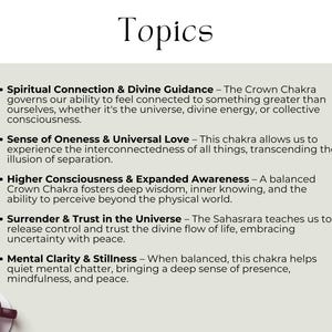 Spiritual Connection & Divine Guidance – Feel connected to something greater than ourselves. Sense of Oneness & Universal Love – transcending the illusion of separation. Higher Consciousness & Expanded Awareness – The ability to perceive beyond the physical world. Surrender & Trust in the Universe – Release control & trust the divine flow of life. Mental Clarity & Stillness – When balanced, this chakra helps quiet mental chatter, bringing a deep sense of presence, mindfulness, and peace.