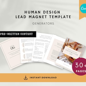 May include: A stack of printed pages with the text "HUMAN DESIGN LEAD MAGNET TEMPLATE GENERATORS" and "PRE-WRITTEN CONTENT". The pages are beige and white with the Canva logo in the upper right corner. The image also includes the text "30+ PAGES" and "INSTANT DOWNLOAD".