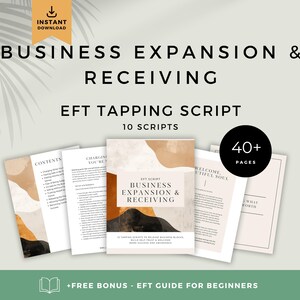 Op de afbeelding: Een digitaal document getiteld Business Expansion & Receiving EFT Tapping Script met 10 scripts en meer dan 40 pagina's. De omslag en binnenpagina's tonen abstracte vormen in tinten bruin, zwart en crème met zwarte tekst.