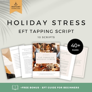 May include: A digital download titled "Holiday Stress EFT Tapping Script" with 10 scripts and over 40 pages. The cover features a photo of people at a holiday gathering. Includes a free EFT guide for beginners.