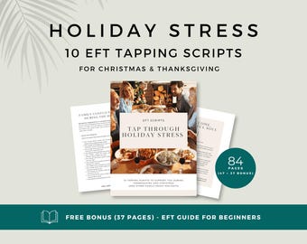 EFT-tapping-scripts voor stress tijdens de feestdagen | 10 begeleide scripts voor angst, spanningen binnen het gezin en burn-out rond Kerst en Thanksgiving | Printbare PDF