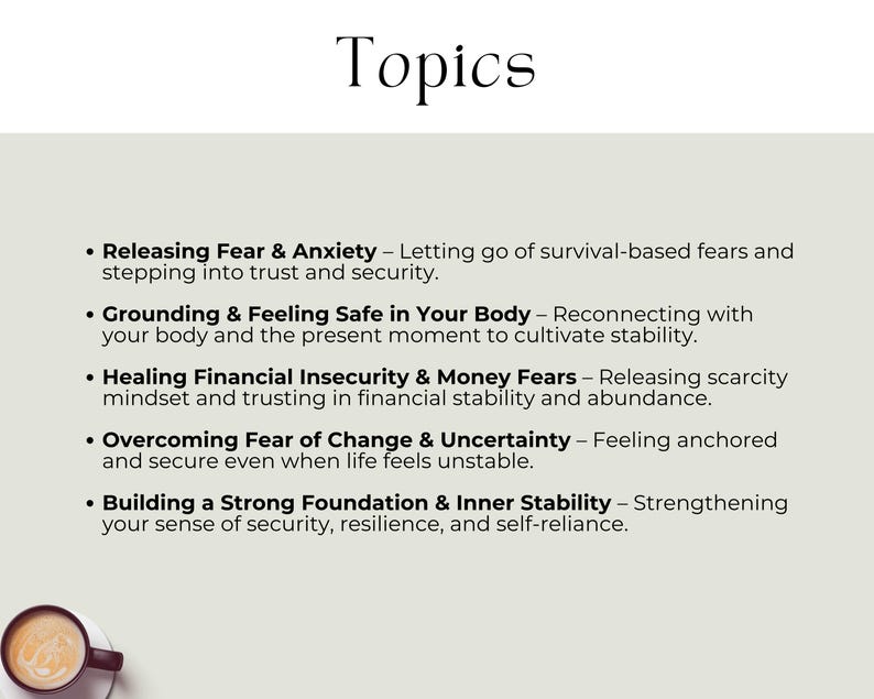 Releasing Fear & Anxiety – Letting go of survival-based fears & stepping into trust & security. Grounding & Feeling Safe – Reconnecting with your body & the present moment. Healing Financial Insecurity & Money Fears – Releasing scarcity mindset & trusting in financial stability and abundance. Overcoming Fear of Change & Uncertainty – Feeling anchored and secure even when life feels unstable. Building Strong Foundation & Inner Stability – Strengthening your sense of security & resilience