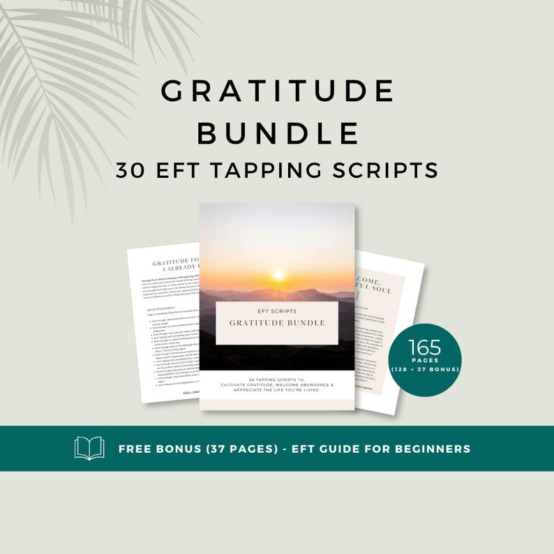 Gratitude EFT tapping script bundle with 30 guided scripts, 165 printable pages, sunrise cover and a free 37-page EFT tapping guide for beginners.