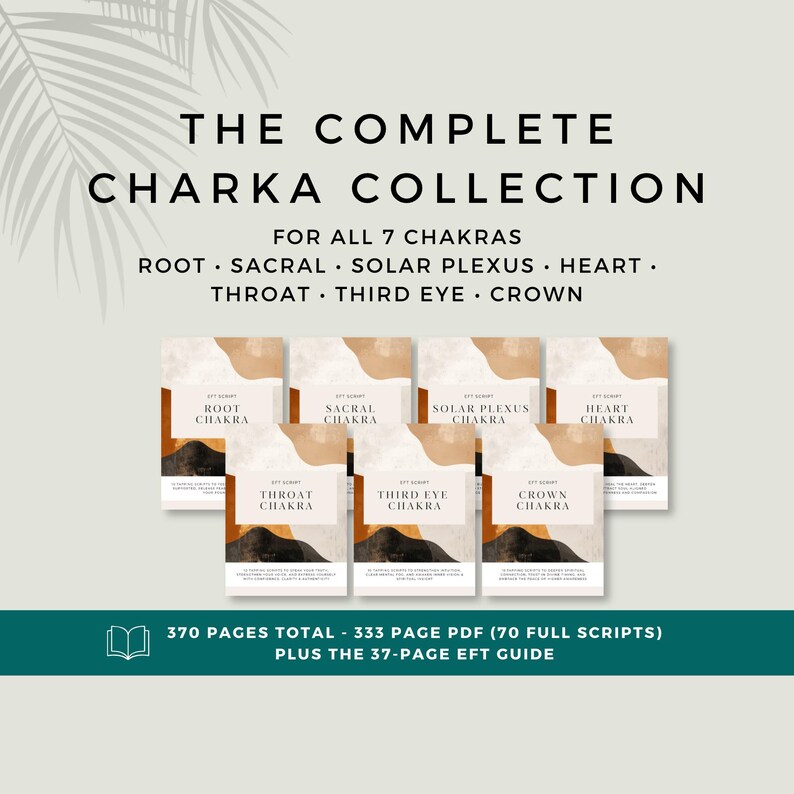 EFT tapping chakra bundle featuring 70 scripts across all 7 chakras, including Root, Sacral, Solar Plexus, Heart, Throat, Third Eye and Crown. Includes a 333-page PDF plus a free 37-page EFT beginner’s guide, 370 pages total.