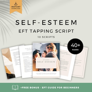 Main image showing the Self-Esteem EFT Tapping Script digital product. Includes a central mockup of the cover surrounded by five sample pages, with a  banner stating “+FREE BONUS – EFT GUIDE FOR BEGINNERS.” Tagline emphasizes “Instant Download” and over “40+ pages.”