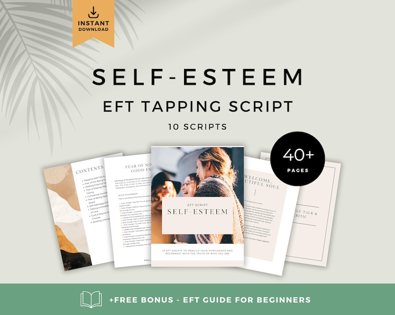 Main image showing the Self-Esteem EFT Tapping Script digital product. Includes a central mockup of the cover surrounded by five sample pages, with a  banner stating “+FREE BONUS – EFT GUIDE FOR BEGINNERS.” Tagline emphasizes “Instant Download” and over “40+ pages.”