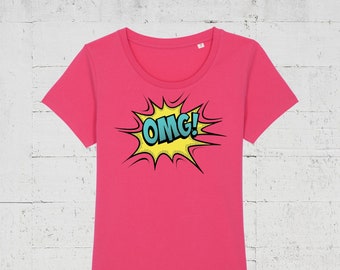 OMG! | Organic T-Shirt Women - organic. vegan. fair. Comic T-Shirt, Speech Bubble, Oh My God!, OMG!, 100% Organic Cotton, T-Shirt Girls Women