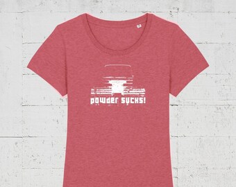 Powder Sucks | T-Shirt Women - organic fairwear vegan.