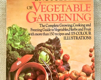 Encyclopedia of Vegetable Gardening. Hardback Book.
