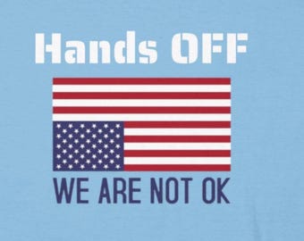 Camiseta unisex "Manos Fuera" para protestar, Camiseta antidisturbios contra Trump, Camiseta activista "No está bien", Ropa del movimiento de resistencia, Política