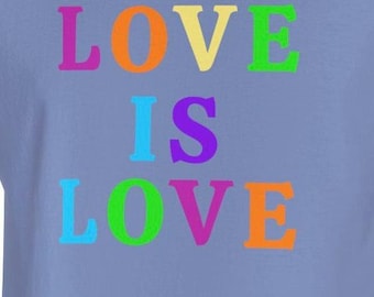 Love is Love Unisex Garment-dyed T-shirt, Equality Pride Tee