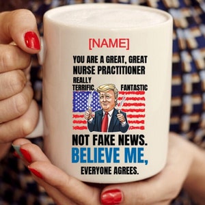 Personalized Trump Nurse Practitioner Mug Trump Gag Gift Gifts For Nurse funny trump mug Mugs with Sayings Custom Trump Nurse Mug