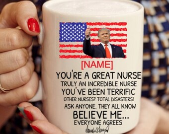 Personalized nurse mug gift for Nurse Trump Gag Gift funny Nurse coffee Mug gift Trump gift Mugs with Sayings Trump Nurse Mug [Customizable]