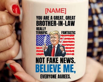 Personalized Brother in law trump mug Trump Gag Gift Gifts For brother in law Mugs with Sayings Custom Trump Friend Mug brother in law mug