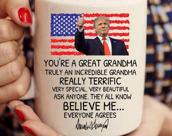 Grandma Trump mug, Trump Grandma Mug Grandma Mug, Gifts for Grandma, Grandma Coffee Mug, Grandma Gift Mug, worlds best grandma gift