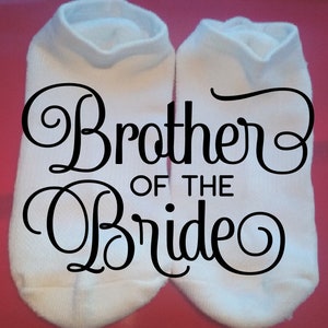 Brother of the Bride socks - Bridal Party Socks - Wedding Socks - Lucky Socks - Custom Socks - Gift Socks  ** NOT VINYL **