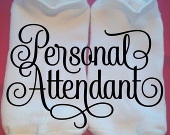 Personal Attendant socks - Bridal Party Socks - Wedding Socks - Lucky Socks - Custom Socks - Gift Socks  ** NOT VINYL **