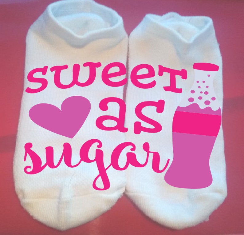 Lucky Socks Fun Socks Custom Socks Sweet as Sugar Gift Socks ** NOT VINYL **