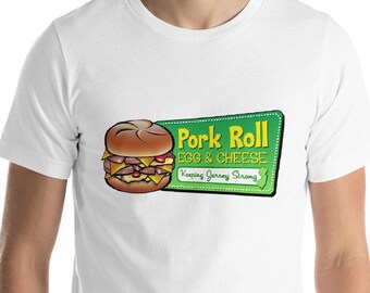 Pork Roll T-Shirt - Pork Roll Egg & Cheese - Pork Roll Shirt - New Jersey Shirt