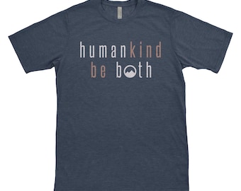 Humankind Be Both T-Shirt | Human kind Be Both T-Shirt | Humankind Be Both T | Humankind Be Both Shirt