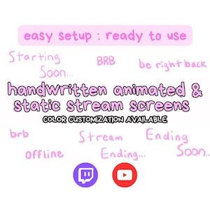 May include: Handwritten animated and static stream screens for Twitch and YouTube. The screens include phrases like "Starting Soon", "BRB", "Be Right Back", "Offline", "Stream Ending", and "Ending Soon".