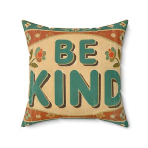 Vintage Be Kind Square Pillow, Retro Charm Housewarming Gift, Spun Polyester Cushion Cover, Kindness Decor, Soft Throw Pillow