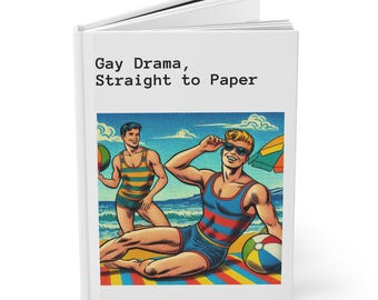 Gay Journal Hardcover - Funny Vintage Drama Pop Art Matte Journal - Humorous Notebook, Book Lover Gift, Retro Diary, LGBT Beach Lover Gift