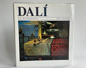 Dali: The Masterworks by Eric Shanes 1990 Hardcover
