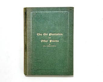 The Old Plantation and Other Poems, 1909 - Signed