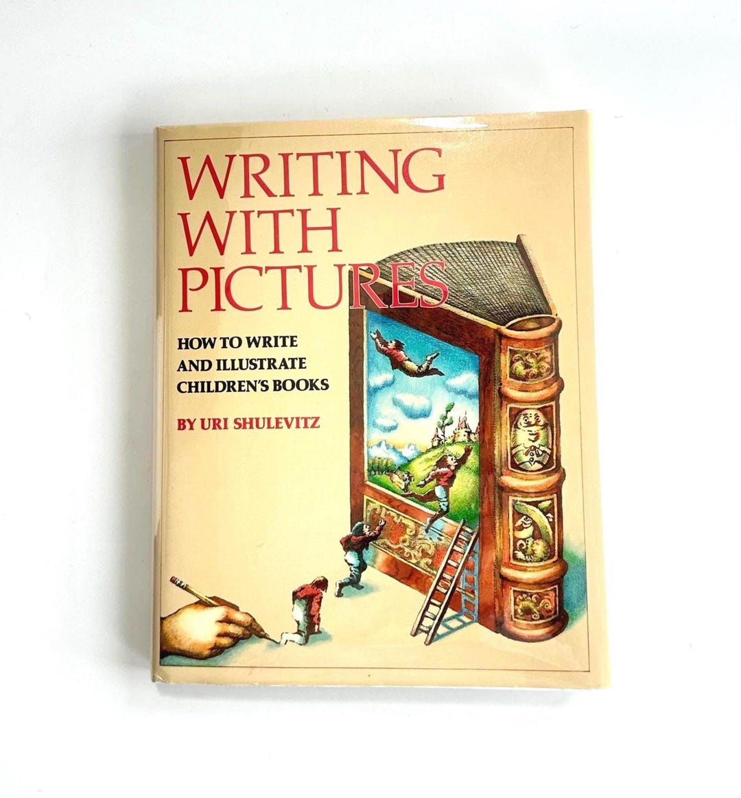 Writing With Pictures: How to Write and Illustrate Children's Books by ...