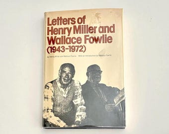 Letters of Henry Miller and Wallace Fowlie (1943-1972) - First Printing, 1975