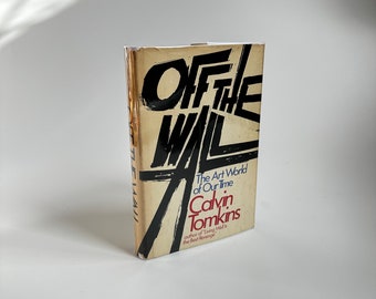 Off The Wall: El mundo del arte de nuestro tiempo PRIMERA EDICIÓN 1980 TAPA DURA
