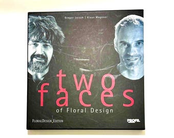 Two Faces of Floral Design by renowned florists Gregor Lersch and Klaus Wagener - 2006