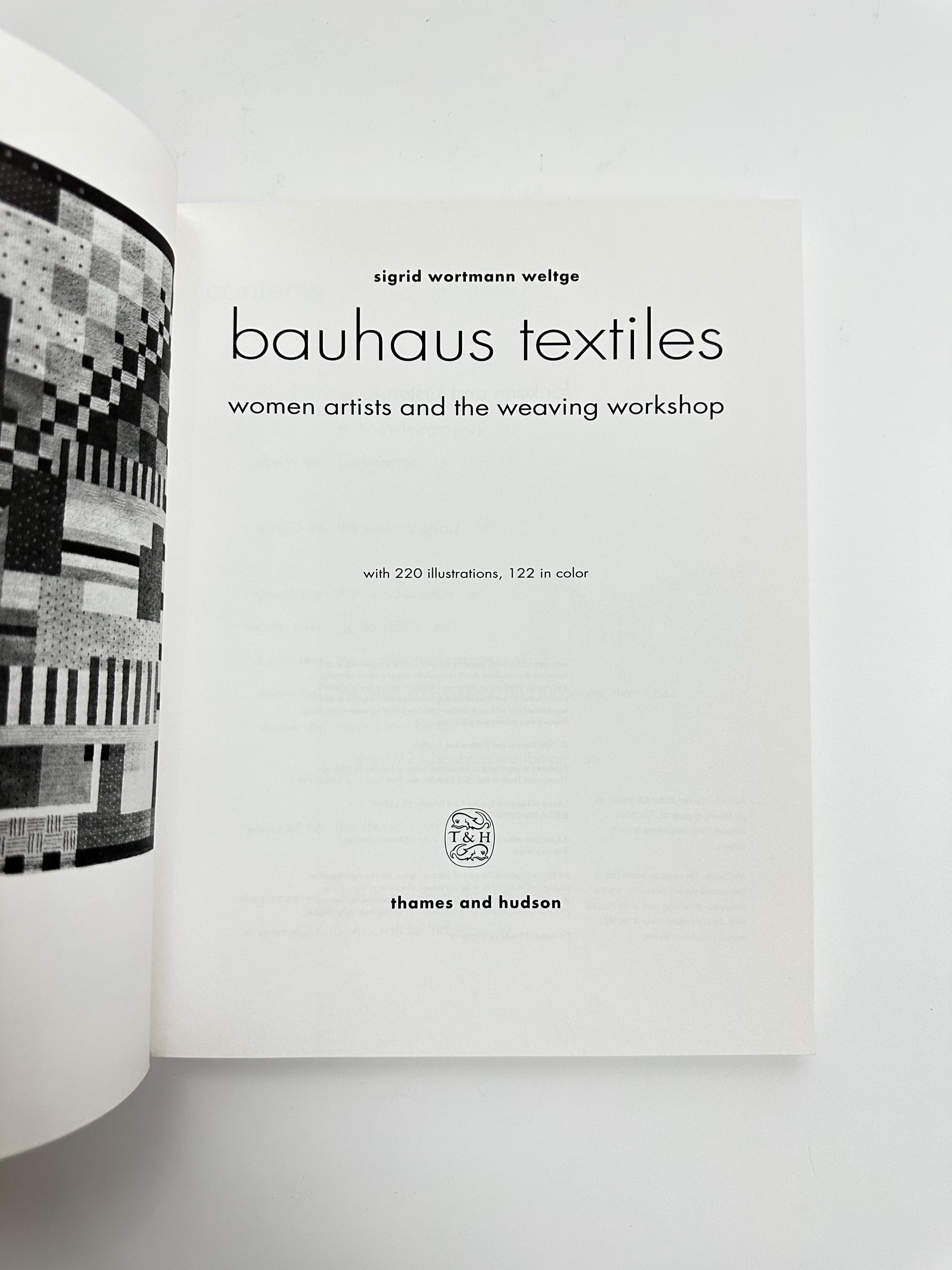 Bauhaus Textiles: Women Artists and the Weaving Workshop Bauhaus Textiles: Women Artists and the Weaving Workshop
