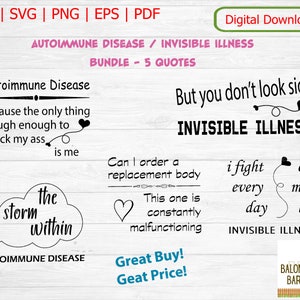 Autoimmune Disease SVG, Invisible Illness Ill Bundle, Shirt Quotes, Unisex Gift, Sick Disorder, Coffee Mug Pillow, Iron On, Digital Download